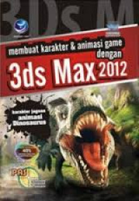Membuat Karakter & Abinasi Game dengan 3 ds Max 2012