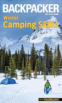 Backpacker: winter camping skills