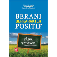 Berani Berkarakter Positif= Think Positive