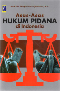 Asas-asas Hukum Pidana di Indonesia