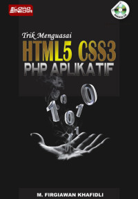 Trik menguasai HTML 5, CSS3, PHP aplikatif