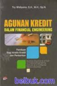 Agunan kredit dalam financial engineering: panduan bagi analisi kredit dan perbankan