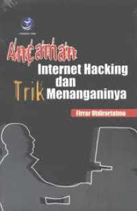 Ancaman internet Hacking dan trik menanganinya