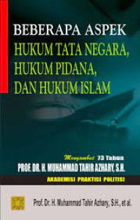 Beberapa Aspek Hukum Tata Negara, Hukum Pidana dan Hukum Islam