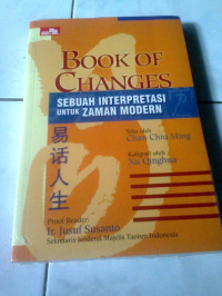 Book of changes sebuah interpretasi untuk zaman modern