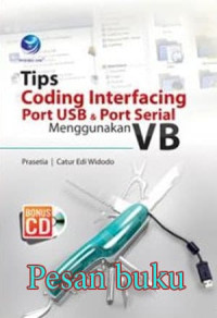 Tips Coding Interfacing Port USB & Port Serial Menggunakan VB