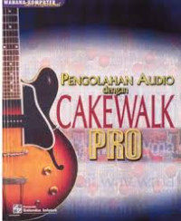 Pengolahan Audio dengan Cakewalk Pro