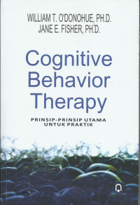 Prinsip-prinsip utama untuk praktik = Cognitive behavior therapy
