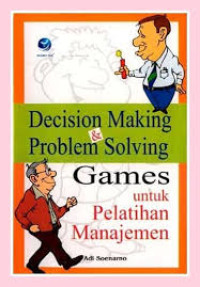 Decision making & problem solving Games untuk pelatihan manajemen