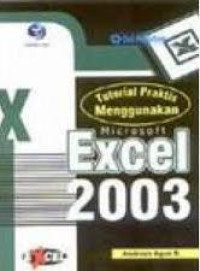 Tutorial praktis menggunakan Microsoft Excel 2003