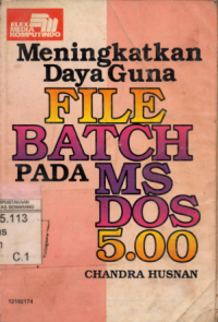 Meningkatkan daya guna program file batch pada MS-DOS 5.0