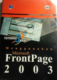 Tutorial 3 hari menggunakan microsoft FronPage 2003
