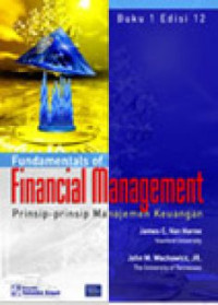 Prinsip-prinsip manajemen keuangan= Fundamentals of financial management, edisi 12 BUKU-1