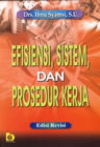 Efesiensi, sistem dan prosedur kerja Edisi Revisi