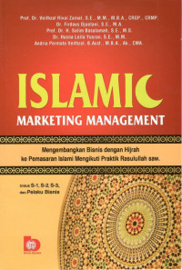 Islamic Marketing Management: Mengembangkan Bisnis dengan Hijrah ke Pemasaran Islami Mengikuti Praktik Rasulullah SAW