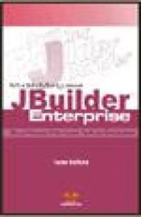 Mudah menguasai JBuilder enterprise studi kasus membuat aplikasi database