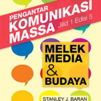 Pengantar Komunikasi Massa: melek Media & Budaya  JILID-1