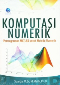 Komputasi Numerik: pemrograman matlab untuk metoda numerik