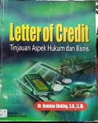 Letter of credit tinjauan aspek hukum dan bisnis