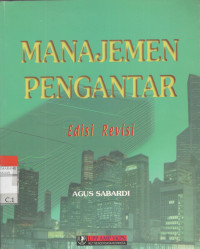 Manajemen Pengantar: edisi revisi