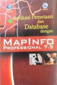 Aplikasi pemetaan dan database dengan mapInfo profesional 7.5
