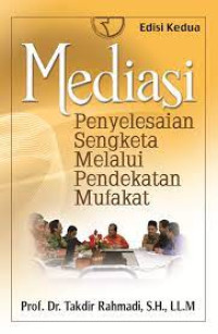Image of Mediasi Penyelesaian Sengketa Melalui Pendekatan Mufakat