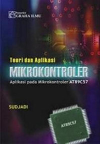 Teori dan aplikasi Mikrokontroler:teori pada mikrokontroler AT89C51
