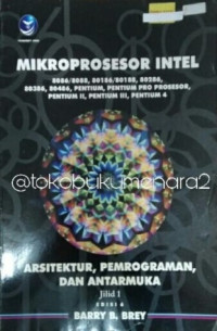 Mikroprosesor intel Pentium, Pentium Pro Prosesor, Pentium II, Pentium III, Pentium 4 Arsitektur, Pemrograman, dan Antarmuka : JILID-1, Edisi 6