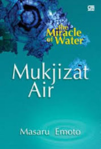 The miracle of water: mukjizat air