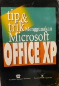Tip dan trik menggunakan microsoft office XP