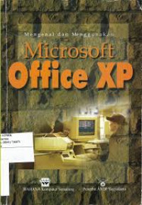 Mengenal dan menggunakan microsoft office XP