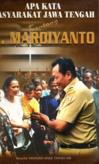 Apa kata masyarakat Jawa Tengah tentang H.Mardiyanto