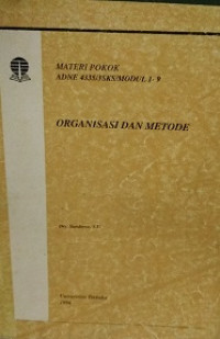 Materi pokok organisasi dan metode; 1-9;ADNE 4335