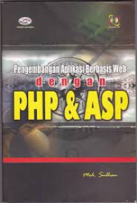 Pengembangan aplikasi berbasis WEB dengan PHP & ASP