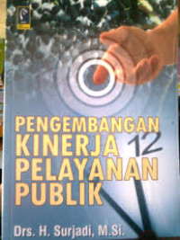 Pengembangan kinerja pelayanan publik