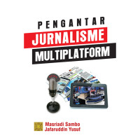 Pengantar Jurnalisme Multiplatform