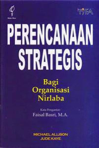Perencanaan Strategis bagi Organisasi Nirlaba:Pedoman Praktis dan Buku Kerja