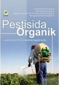 Pestisida Organik: Langkah Mudah Meramu Pestisida Organik Sendiri