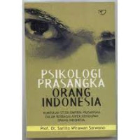 Psikologi prasangka orang indonesia: kumpulan studi empirik prasangka dalam berbagai aspek orang indonesia