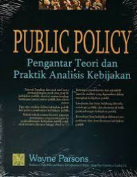 Public policy: pengantar teori dan praktek analisis kebijakan
