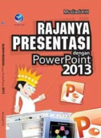 Rajanya Presentasi dengan Powerpoint 2013