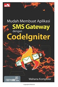 Mudah Membuat Aplikasi SMS Gateway dengan Codelgniter