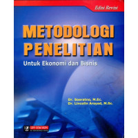 Metodologi penelitian untuk Ekonomi dan Bisnis, Edisi Revisi