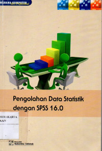 Pengolahan data statistik dengan SPSS 16.0