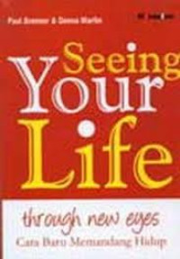 Seeing Your Life through new eyes= cara baru memandang hidup
