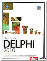 Step by step DELPHI 2010 Programming