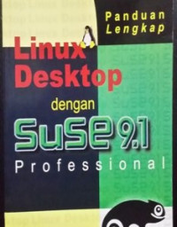 Panduan lengkap linux desktop dengan suSE 9.1 profesional