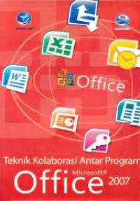 Teknik Kolaborasi Antar Program Microsoft Office 2007