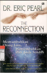 The Reconnection;  menyembuhkan orang lain, menyembuhkan diri sendiri