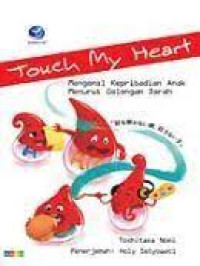 Touch My heart mengenal kepribadian anak menurut golongan darah